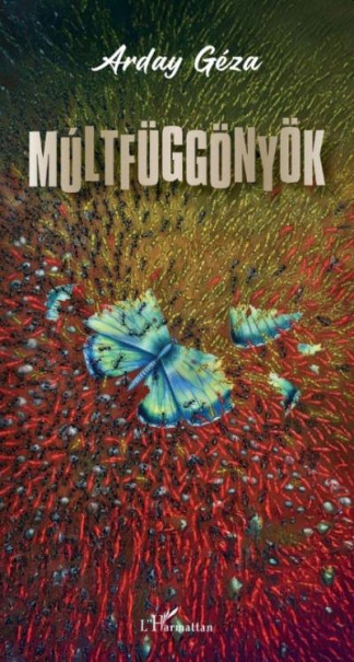 Könyv Múltfüggönyök (Arday Géza)