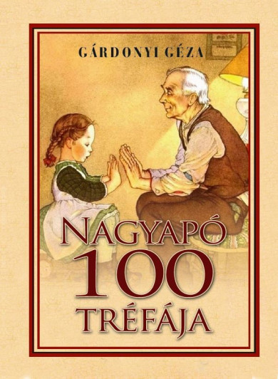 Könyv Nagyapó 100 tréfája (Gárdonyi Géza)