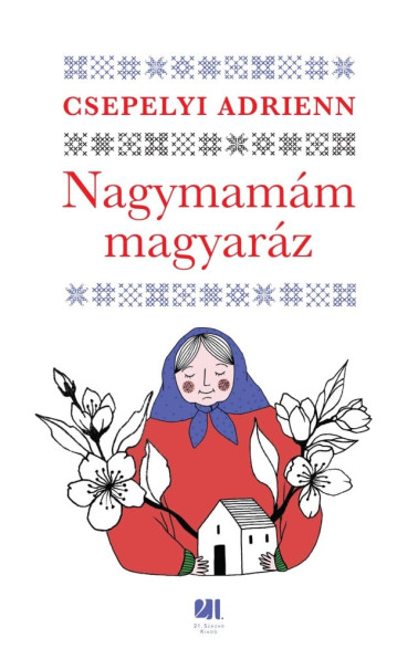 Könyv Nagymamám magyaráz (Csepelyi Adrienn)