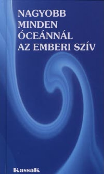 Könyv Nagyobb minden óceánnál az emberi szív (Kalimonasz)