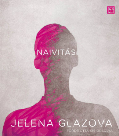 Könyv Naivitás (Jelena Glazova)