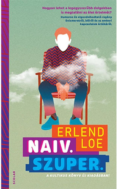 Könyv Naiv.Szuper. (3. kiadás) (Erlend Loe)