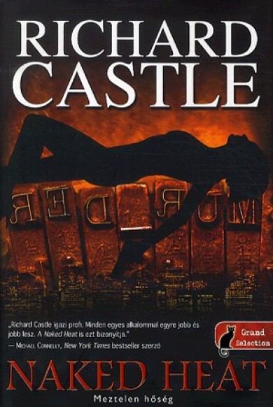 Könyv Naked heat - Meztelen hőség (Richard Castle)