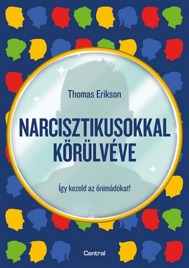 Könyv Narcisztikusokkal körülvéve (Thomas Erikson)
