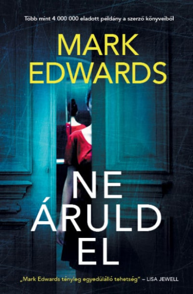 Könyv Ne áruld el (Mark Edwards)