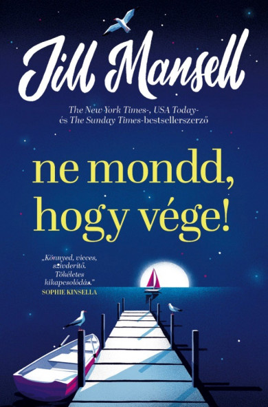 Könyv Ne mondd, hogy vége (Jill Mansell)
