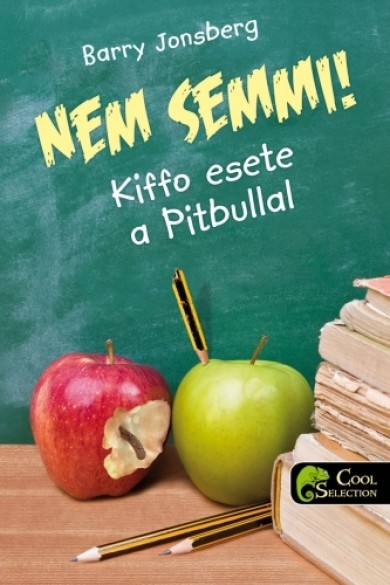 Könyv Nem semmi! - Kiffo esete a Pitbullal (Barry Jonsberg)
