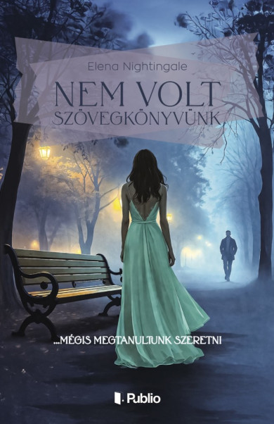 Könyv Nem volt szövegkönyvünk (Elena Nightingale)