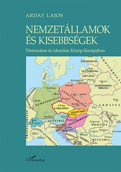 Könyv Nemzetállamok és kisebbségek (Arday Lajos)