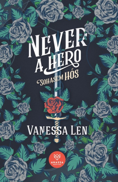 Könyv Never a Hero - Sohasem hős (Vanessa Len)
