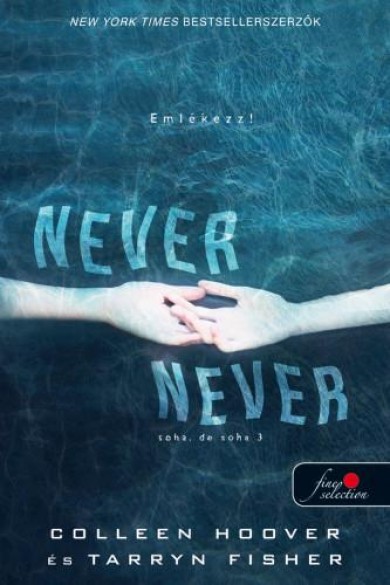 Könyv Never never - Soha, de soha 3. - Never never 3. (Colleen Hoover)