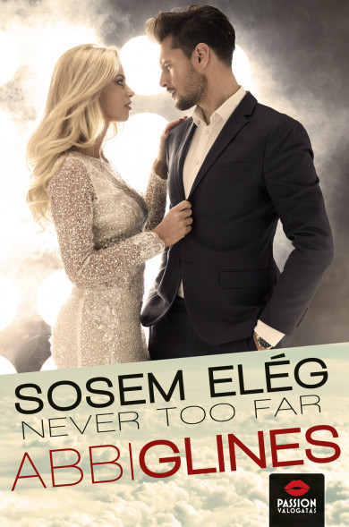 Könyv Never too far - Sosem elég (Abbi Glines)