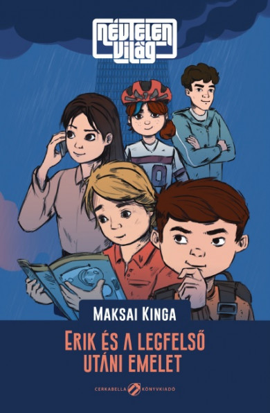 Könyv Névtelen világ - Erik és a legfelső utáni emelet (Maksai Kinga)