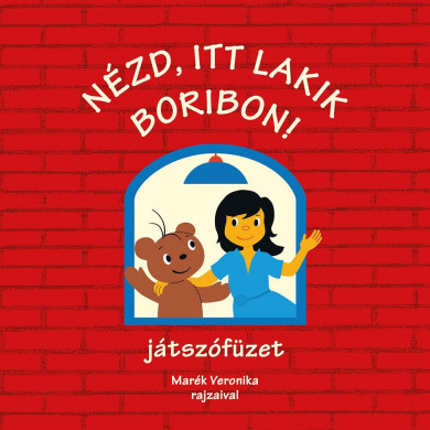 Könyv Nézd, itt lakik Boribon! - játszófüzet (Marék Veronika)