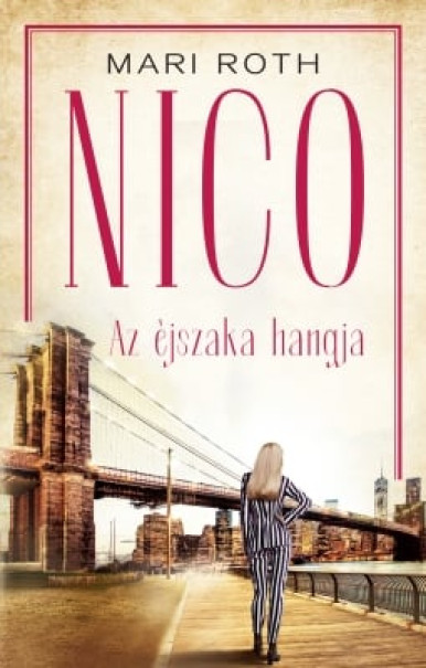 Könyv Nico - Az éjszaka hangja (Mari Roth)