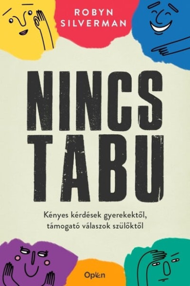 Könyv Nincs tabu - Kényes kérdések gyerekektől, támogató válaszok szülőktől 