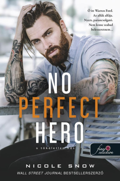 Könyv No Perfect Hero - A tökéletlen hős (Hearts Edge hősei 1.) (Nicole Snow