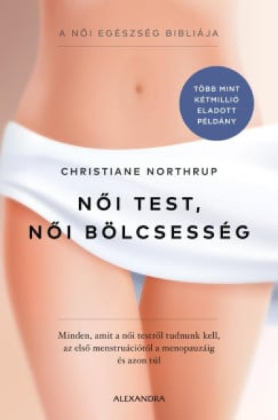 Könyv Női test, női bölcsesség (Christiane Northrup)