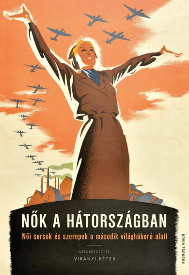 Könyv Nők a hátországban (Virányi Péter)