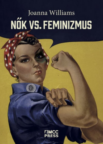 Könyv Nők vs. feminizmus - Miért kell megszabadulni a genderháborútól? (Joan