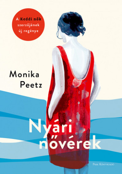 Könyv Nyári nővérek (Monika Peetz)