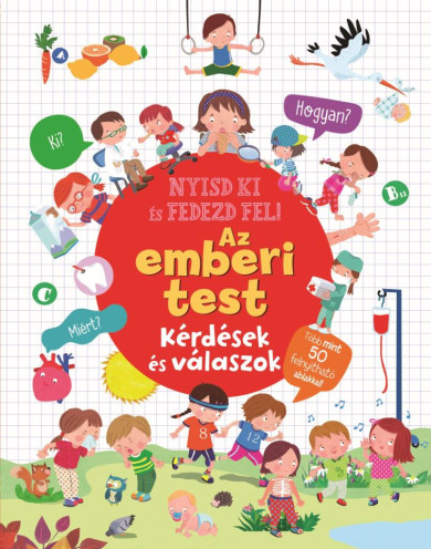 Könyv Nyisd ki és fedezd fel - Az emberi test