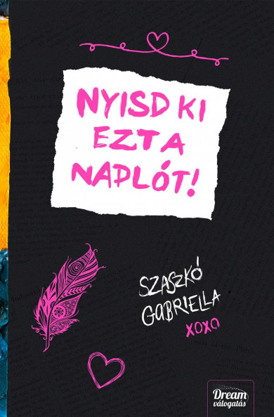 Könyv Nyisd ki ezt a naplót (Szaszkó Gabriella)