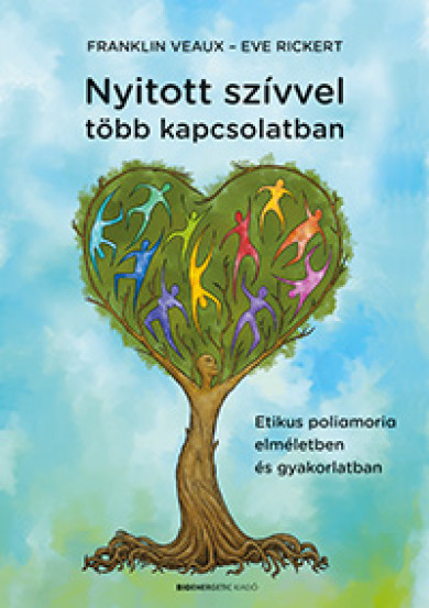 Könyv Nyitott szívvel több kapcsolatban (Franklin Veaux)