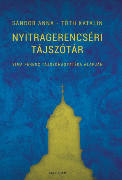 Könyv Nyitragerencséri tájszótár - Sima Ferenc tájszóhagyatéka alapján (Sánd