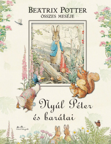Könyv Nyúl Péter és barátai (Beatrix Potter)