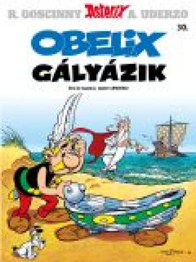 Könyv Asterix 30. - Obelix gályázik (Albert Uderzo)