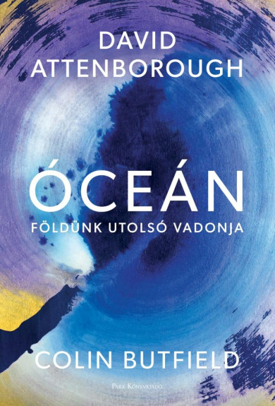 Könyv Óceán - Földünk utolsó vadonja (David Attenborough)