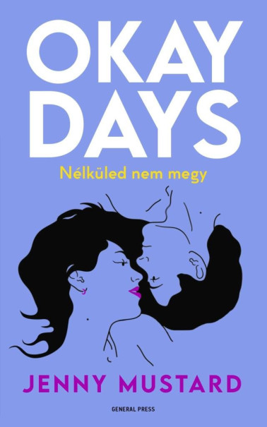 Könyv Okay Days - Nélküled nem megy (Jenny Mustard)