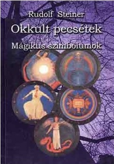 Könyv Okkult pecsétek - Mágikus szimbólumok (Rudolf Steiner)
