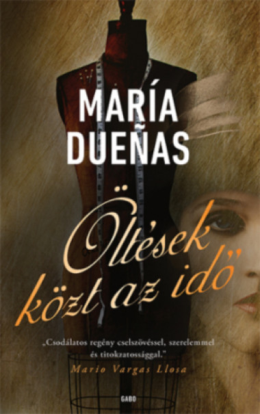 Könyv Öltések közt az idő (María Duenas)