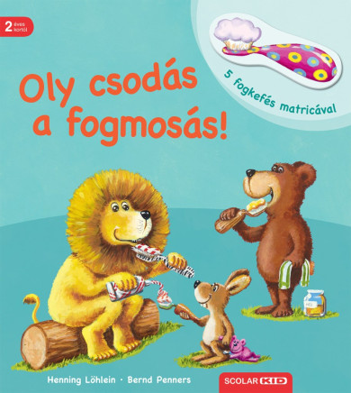 Könyv Oly csodás a fogmosás (Bernd Penners)