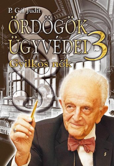 Könyv Ördögök ügyvédei 3. (P. Gál Judit)