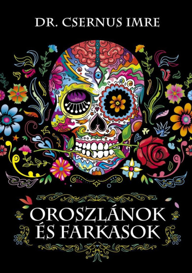 Könyv Oroszlánok és farkasok (Dr. Csernus Imre)