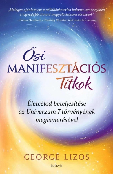 Könyv Ősi manifesztációs titkok (George Lizos)