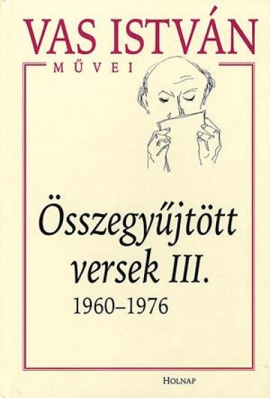 Könyv Összegyűjtött versek III. - 1960-1976 (Vas István)