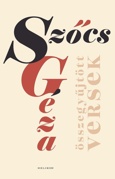 Könyv Összegyűjtött versek (Szőcs Géza)