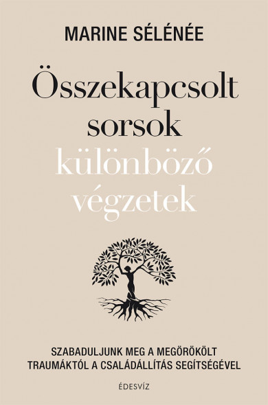 Könyv Összekapcsolt sorsok különböző végzetek (Marine Sélénée)