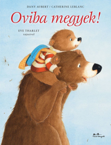 Könyv Oviba megyek! (Catherine Leblanc)