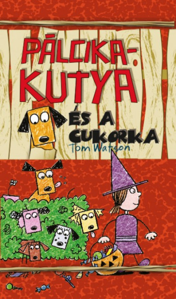 Könyv Pálcika kutya és a cukorka (Tom Watson)