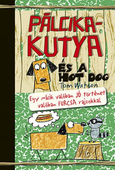 Könyv Pálcikakutya és a hotdog (Tom Watson)