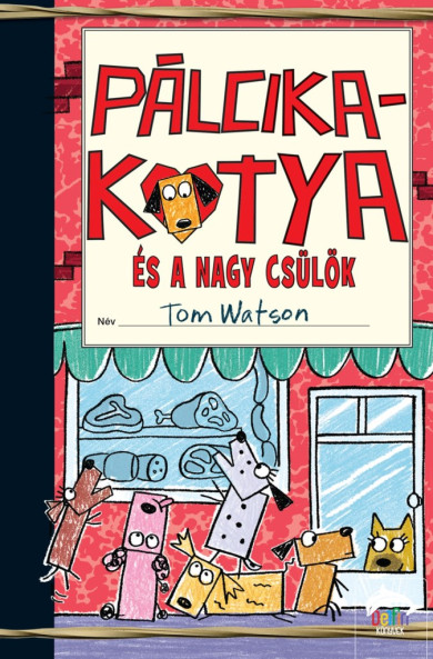 Könyv Pálcikakutya és a nagy csülök (Tom Watson)