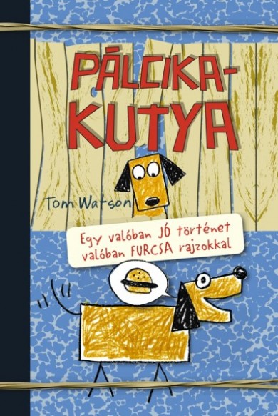 Könyv Pálcikakutya (Tom Watson)