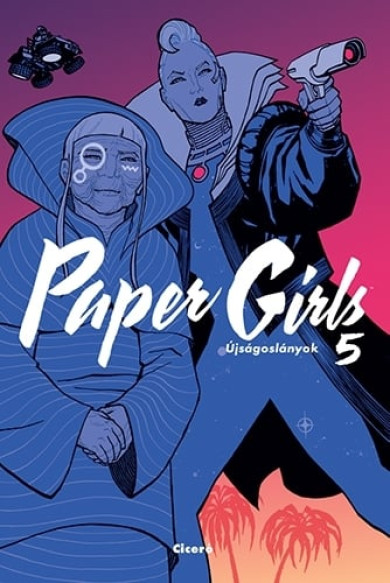 Könyv Paper Girls - Újságoslányok 5. (Brian K. Vaughan)