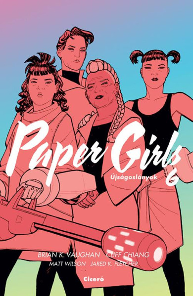 Könyv Paper Girls - Újságoslányok 6. (Brian K. Vaughan)