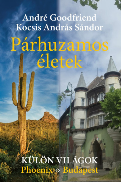 Könyv Párhuzamos életek (André Goodfriend)